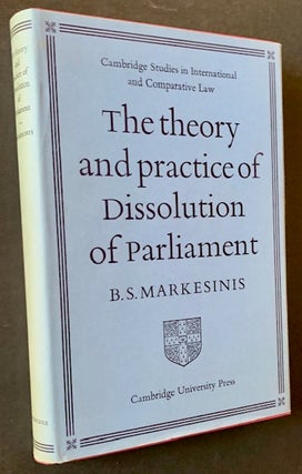 Item #20366 The Theory and Practice of Dissolution of Parliament: A Comparative Study with...