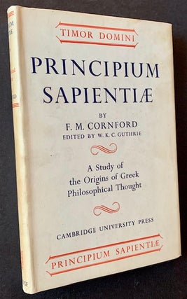 Item #20395 Principium Sapientiae: The Origins of Greek Philosophical Thought. F M. Cornford