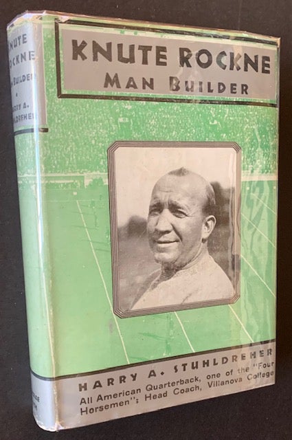 Item #20419 Knute Rockne: Man Builder. Harry A. Stuhldreher.