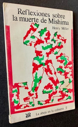 Item #20422 Reflexiones Sobre la Muerte de Mishima. Henry Miller