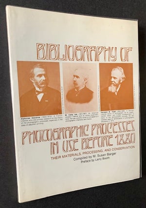 Item #20473 Bibliography of Photographic Processes in Use Before 1880: Their Materials,...