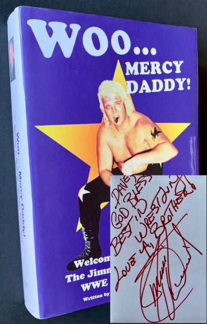 Item #20510 Woo -- Mercy Daddy! Welcome to My World: The Jimmy Valiant Story -- WWE Hall of Famer. Jimmy Valiant, Angel.