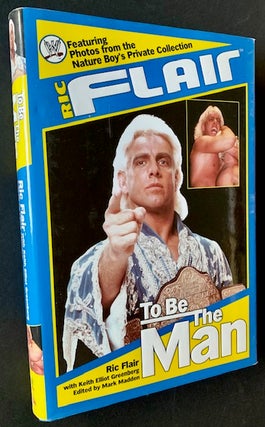 Item #20511 To Be the Man (In Dustjacket). Ric Flair