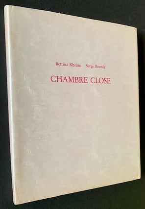 Item #20542 Chambre Close: Fiction. Serge Bramly Bettina Rheims, Photographs, Text