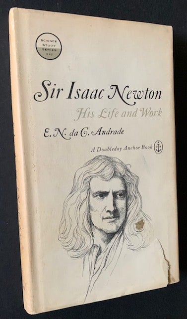 Item #20565 Sir Isaac Newton (In Its Uncommon Hardback). E. N. da C. Andrade.