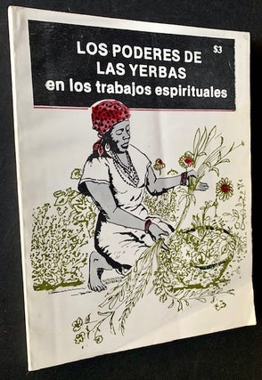 Item #20619 Los Poderes de Las Yerbas en Los Trabajos Espirituales ("The Power of the Weeds in...