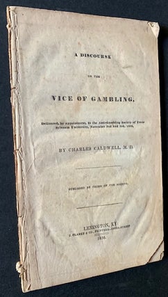 Item #20623 A Discourse on the Vice of Gambling, Delivered, by appointment, to the Anti-Gambling...