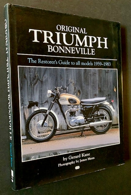 Item #20757 Original Triumph Bonneville: The Restorer's Guide to All Models 1959-1983. Gerald Kane, James Mann.