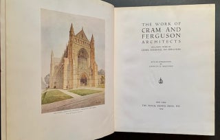 The Work of Cram and Ferguson Architects: Including Work by Cram, Goodhue, and Ferguson