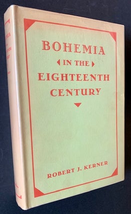 Item #20813 Bohemia in the Eighteenth Century: A Study in Political, Economic and Social History...