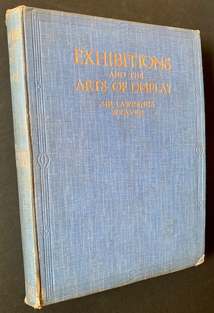Item #20832 Exhibitions and the Arts of Display. Sir Lawrence Weaver.