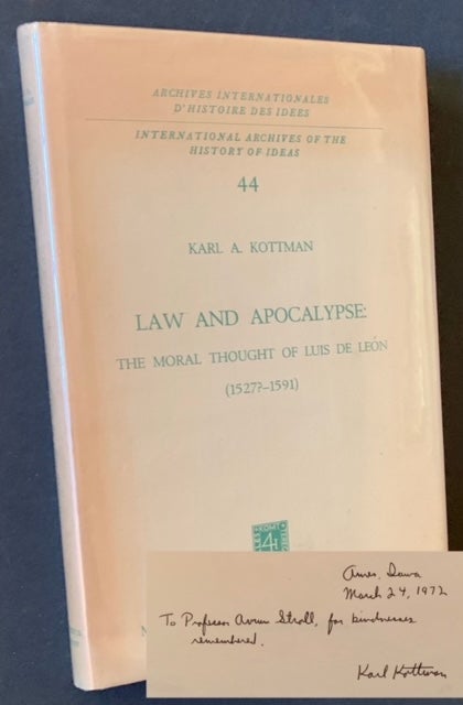 Item #20840 Law and Apocalypse: The Moral Thought of Luis De Leon (1527?-1591). Karl A. Kottman.
