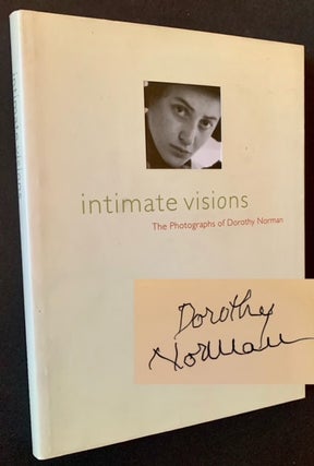 Item #20849 Intimate Visions: The Photographs of Dorothy Norman. Miles Barth