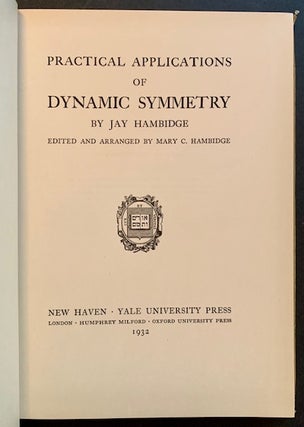 Item #20865 Practical Applications of Dynamic Symmetry (In Dustjacket). Jay Hambidge