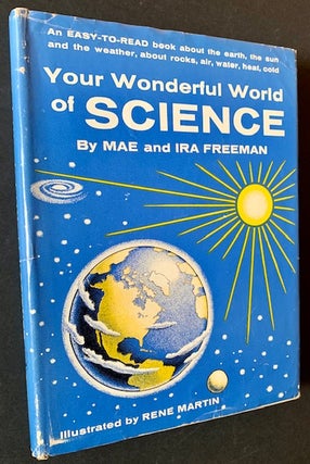 Item #20888 Your Wonderful World of Science. Mae, Ira Freeman