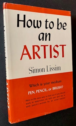 Item #20890 How to Be an Artist. Simon Lissim