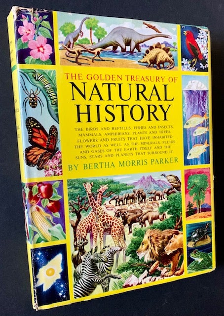 Item #20972 The Golden Treasury of Natural History (In Dustjacket). Bertha Morris Parker.