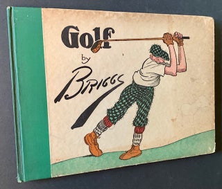 Item #20979 Golf: The Book of a Thousand Chuckles -- The Famous Golf Cartoons by Briggs. Briggs