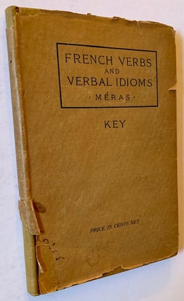 Item #20990 French Verbs and Verbal Idioms in Speech (In Dustjacket). B. Meras