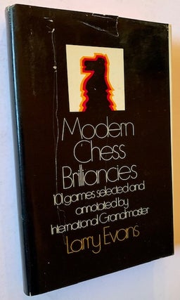 Item #21025 Modern Chess Brilliancies: 101 Games Selected and Annotated by International...