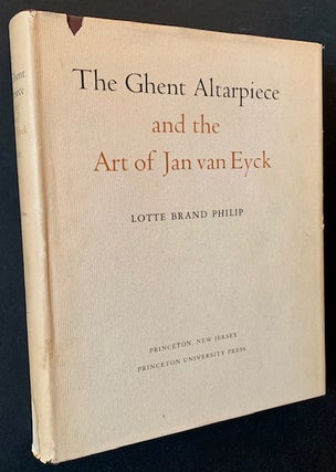 Item #21070 The Ghent Altarpiece and the Art of Jan van Eyck. Lotte Brand Philip