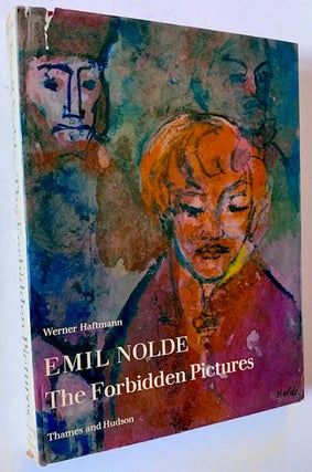 Item #21071 Emil Nolde: The Forbidden Pictures. Werner Haftmann