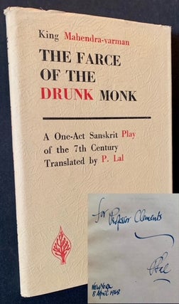 Item #21087 The Farce of the Drunk Monk: A One-Act Sanskrit Play of the 7th Century. King...