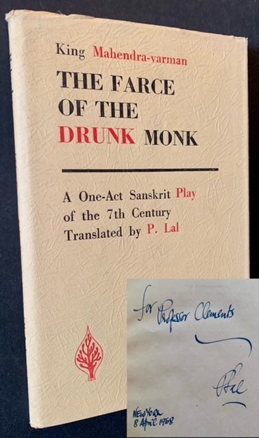 Item #21087 The Farce of the Drunk Monk: A One-Act Sanskrit Play of the 7th Century. King Mahendra-varman, P. Lal.