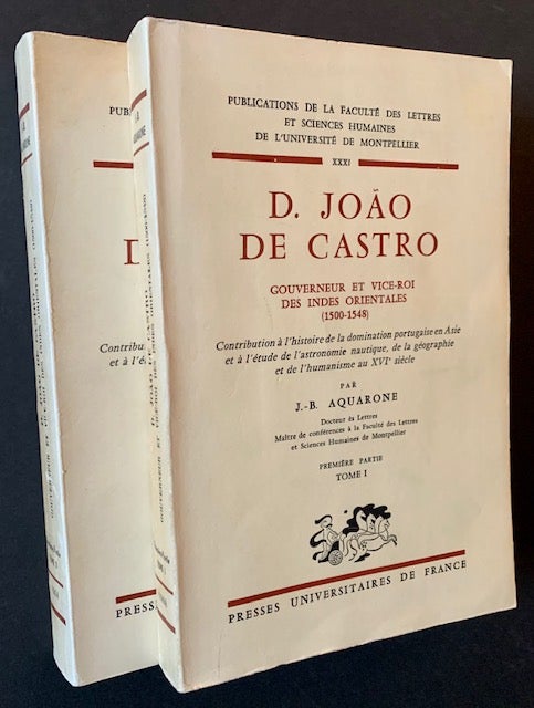 Item #21091 D. Joao De Castro: Gouverneur et Vice-Roi des Indes Orientales (1500-1548) -- 2 Vols. Jean-Baptiste Aquarone.
