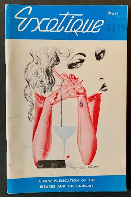 Item #21102 Exotique #10: A New Publication of the Bizarre and the Unusual (Gene Bilbrew Cover)