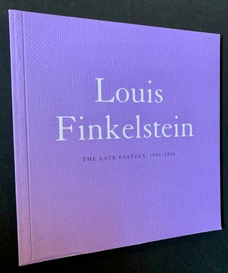 Item #21186 Louis Finkelstein: The Late Pastels, 1990-1999