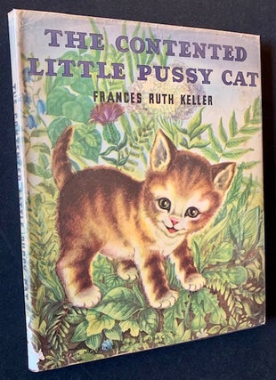 Item #21195 The Contented Little Pussy Cat. Frances Ruth Keller