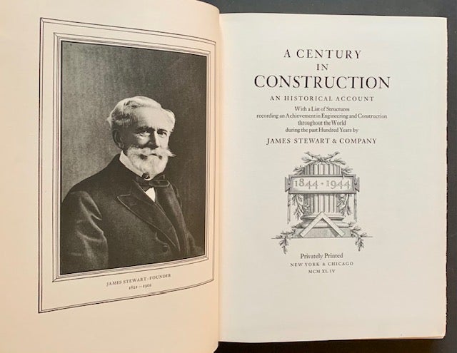 Item #21211 A Century in Construction: An Historical Account -- With a List of Structures Recording an Achievement in Engineering and Construction throughout the World During the Past Hundred Years by James Stewart & Company