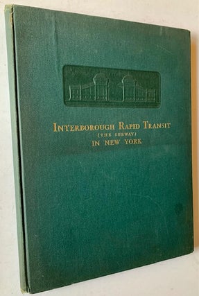 Item #21282 Interborough Rapid Transit: The New York Subway -- Its Construction and Equipment