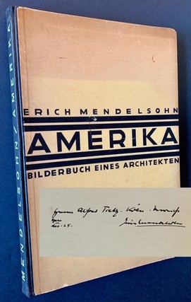 Item #21283 Amerika: Bilderbuch Eines Architekten (Inscribed by Erich Mendelsohn). Erich Mendelsohn