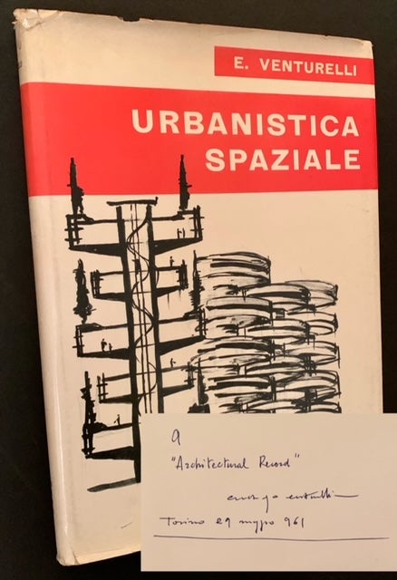 Item #21310 Urbanistica Spaziale: Integrazione dello Spazio nella Citta (Spatial Urban Planning: Integration of Space in the City)). Enzo Venturelli.