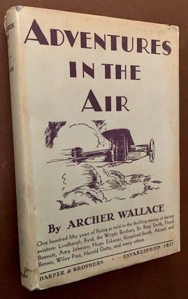 Item #21317 Adventures in the Air. Archer Wallace