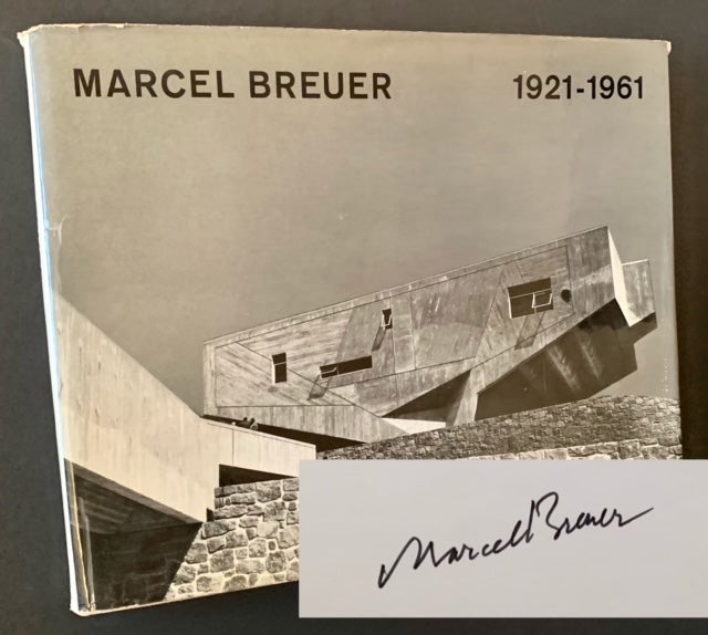 Item #21359 Marcel Breuer: Buildings and Projects 1921-1961. Marcel Breuer.