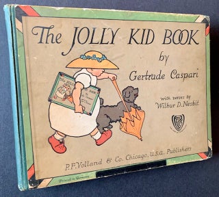 Item #21451 The Jolly Kid Book. Gertrude Caspari, Wilbur D. Nesbit
