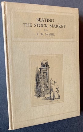 Item #21454 Beating the Stock Market. R W. McNeel