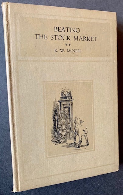 Item #21454 Beating the Stock Market. R W. McNeel.