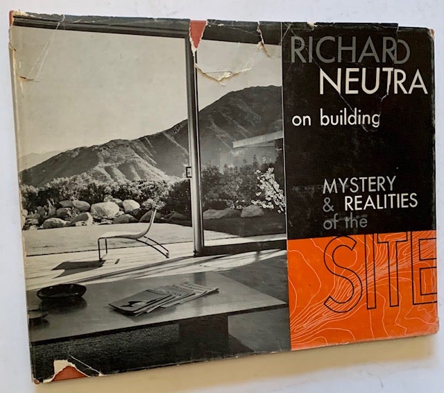 Item #21498 Richard Neutra on Building: Mystery and Realitie of the Site. Richard Neutra.