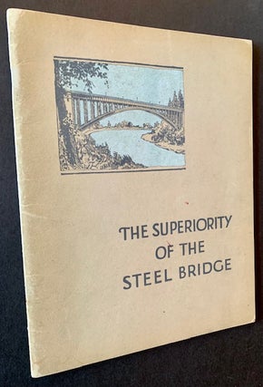 Item #21520 The Superiority of the Steel Bridge:...