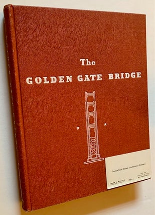 Item #21560 The Golden Gate Bridge: Report of the Chief Engineer to the Board of Directors of the...