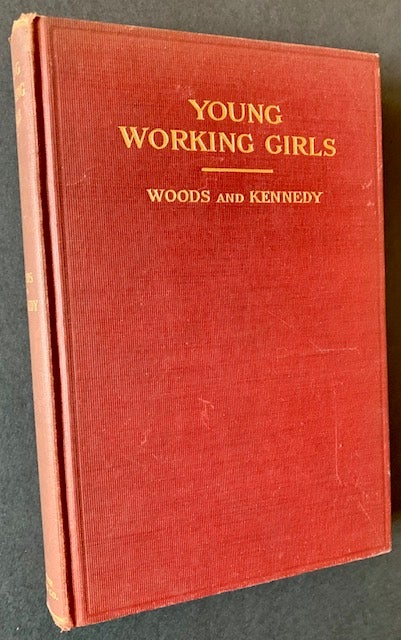 Item #21578 Young Working Girls: A Summary of Evidence from Two Thousand Social Workers. Robert A. woods, Eds Albert J. Kennedy.