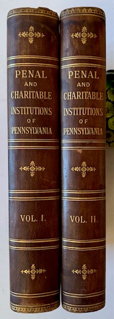 Item #21611 State Prisons, Hospitals, Soldiers' Homes and Orphan Schools Controlled by the Commonwealth of Pennsylvania Embracing Their History, Finances and the Laws by Which They Are Governed (2 Vols). Amos H. Mylin.