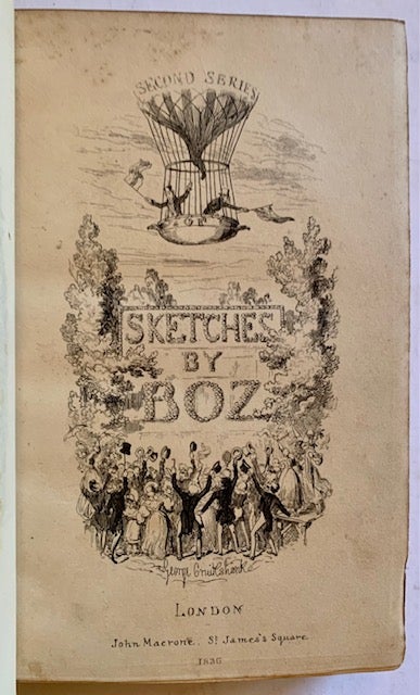 Item #21614 Sketches by Boz: Illustrative of Every-Day Life, and Every-Day People (Second Series). Charles Dickens.