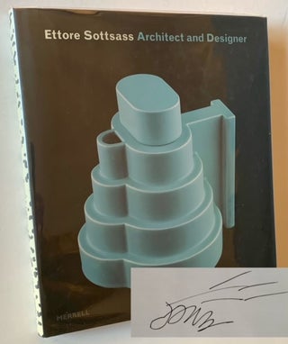 Item #21697 Ettore Sottsass: Architect and Designer (Signed by Ettore Sottsass). Ronald T. Labaco