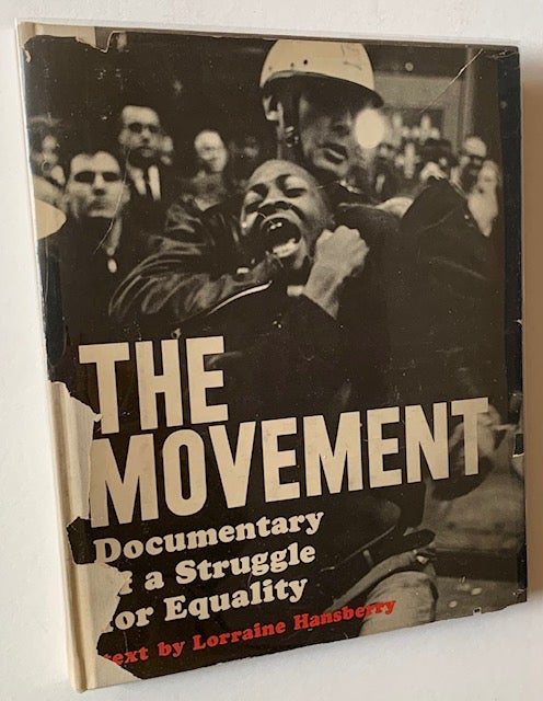 Item #21706 The Movement: Documentary of a Struggle for Equality. Lorraine Hansberry, Photographer Danny Lyon.