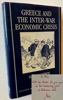Item #21747 Greece and the Inter-War Economic Crisis. Mark Mazower